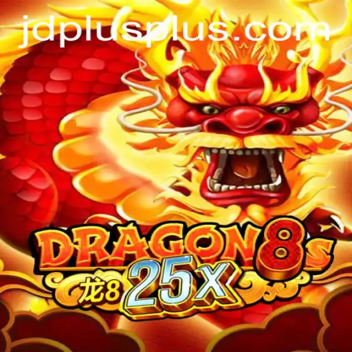 Experience the Excitement of Dragon8s25x with JDPLUS
